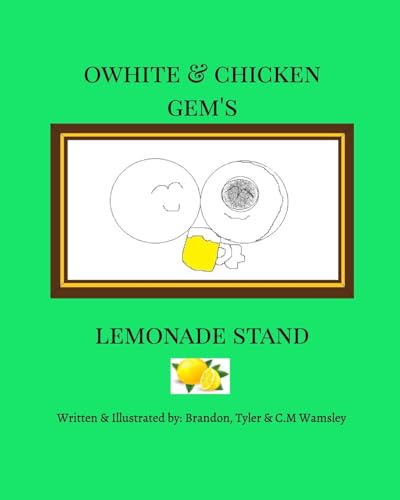 Owhite and Chicken Gem's Lemonade Stand Owhite and Chicken Gem's Lemonade Stand