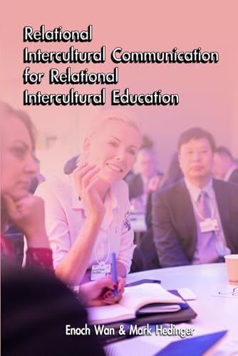 Relational Intercultural Communication for Relational Intercultural Education von Western Academic Publishers