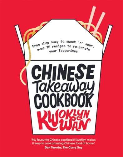 Chinese Takeaway Cookbook: From Chop Suey to Sweet 'n' Sour, Over 70 Recipes to Re-create Your Favourites von Quadrille Publishing