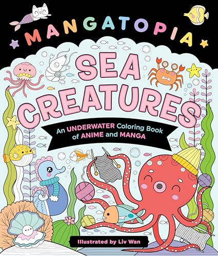 Mangatopia Sea Creatures: An Underwater Coloring Book of Anime and Manga von Castle Point Books