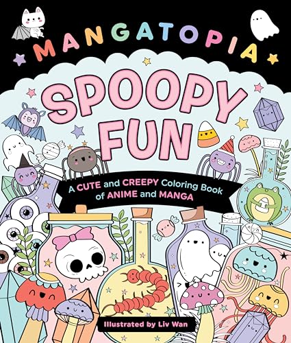Mangatopia - Spoopy Fun: A Cute and Creepy Coloring Book of Anime and Manga