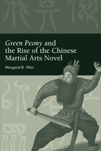 Green Peony and the Rise of the Chinese Martial Arts Novel (Suny Series in Chinese Philosophy and Culture) von State University of New York Press