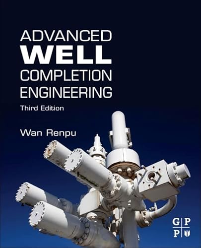 Advanced Well Completion Engineering Advanced Well Completion Engineering von Gulf Professional Publishing