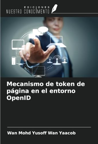 Mecanismo de token de página en el entorno OpenID von Ediciones Nuestro Conocimiento