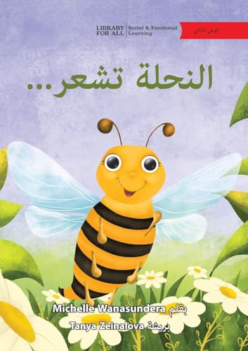 The Bee is Feeling... - ...النحلة تشعر von Library for All