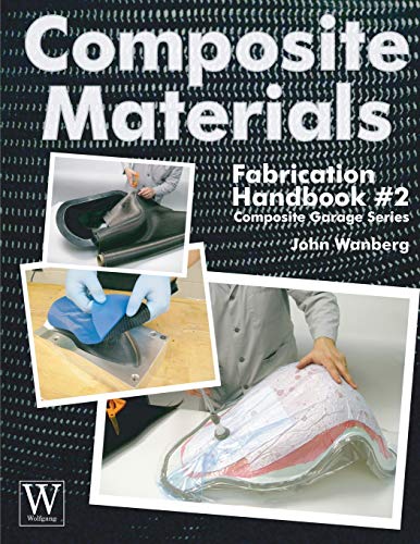 Composite Materials Fabrication Handbook #2 (Composite Garage)