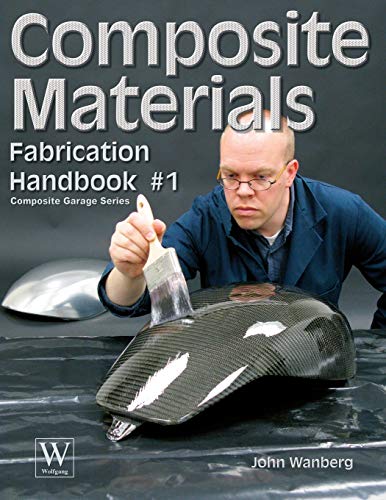 Composite Materials: Fabrication Handbook #1 (Composite Garage Series)