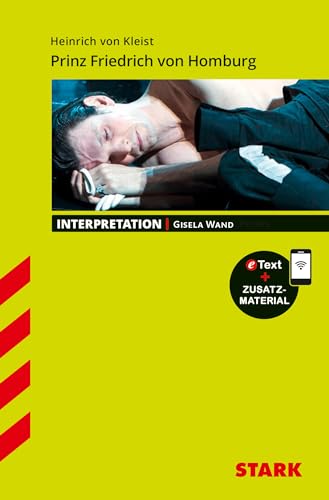 Heinrich von Kleist: Prinz Friedrich von Homburg (Interpretation): Mit Online-Zugang (Interpretationen) von Stark Verlag