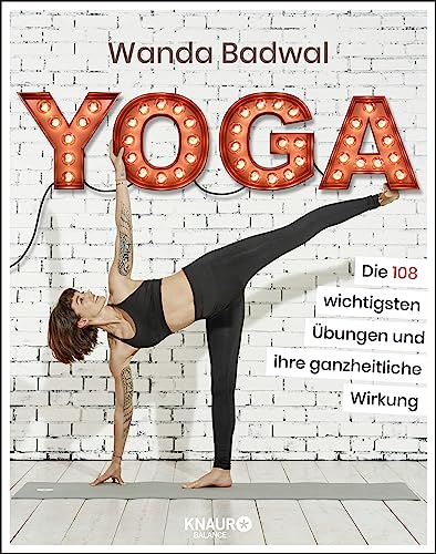 Yoga: Die 108 wichtigsten Übungen und ihre ganzheitliche Wirkung von Knaur Balance