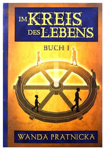 Im Kreis des Lebens, Buch 1