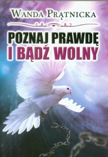 Poznaj prawde i badz wolny