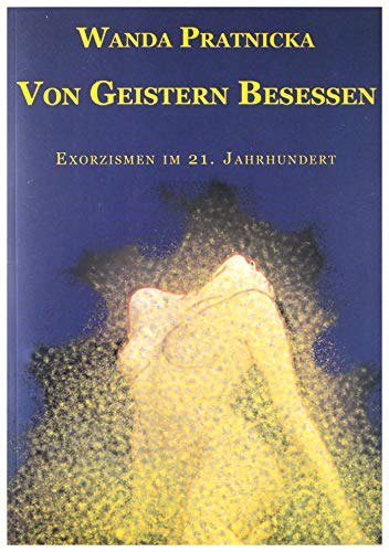 Von Geistern besessen: Exorzismen im 21. Jahrhundert