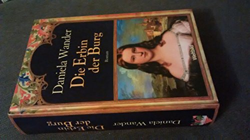 Die Erbin der Burg (Allgemeine Reihe. Bastei Lübbe Taschenbücher)