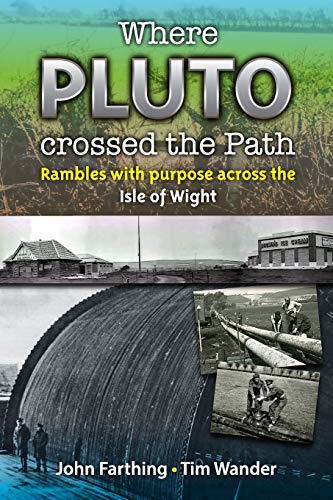 Where Pluto Crossed the Path: Rambles with Purpose Across the Isle of Wight Where Pluto Crossed the Path: Rambles with Purpose Across the Isle of Wight