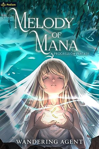 Melody of Mana: A Progression Fantasy von Podium Publishing