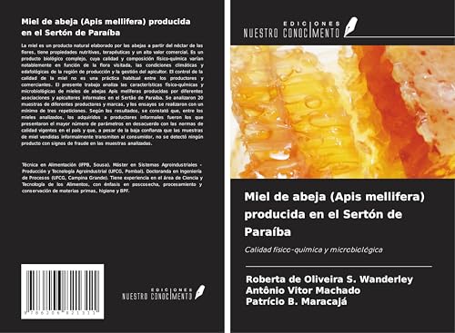 Miel de abeja (Apis mellifera) producida en el Sertón de Paraíba: Calidad físico-química y microbiológica von Ediciones Nuestro Conocimiento