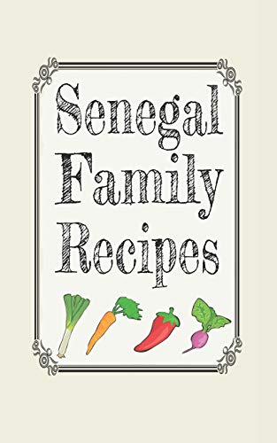 Senegal family recipes: Blank cookbooks to write in
