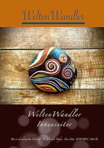 Welten Wandler, Innenseiter: Bis in den hintersten Winkel. Bis in tiefste Tiefen. Nur Mut. ICH BIN. Mit dir. Welten Wandler, Innenseiter: Bis in den hintersten Winkel. Bis in tiefste Tiefen. Nur Mut. ICH BIN. Mit dir.