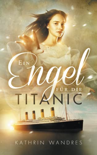 Ein Engel für die Titanic von Independently published