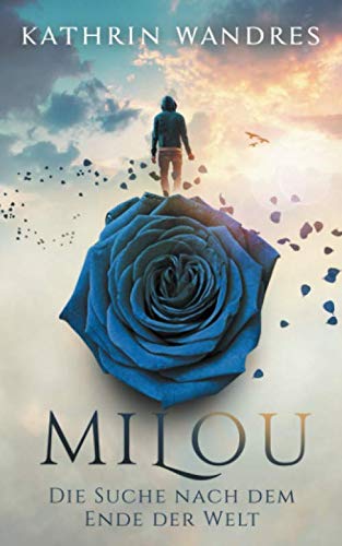 Milou: Die Suche nach dem Ende der Welt von Independently published