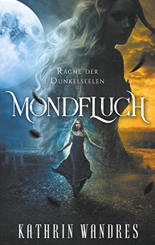 Mondfluch 2: Rache der Dunkelseelen von Books on Demand GmbH