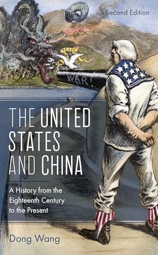 The United States and China: A History from the Eighteenth Century to the Present (Asia/Pacific/Perspectives) von Rowman & Littlefield Publishers