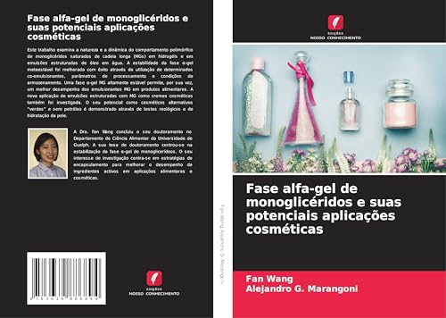 Fase alfa-gel de monoglicéridos e suas potenciais aplicações cosméticas