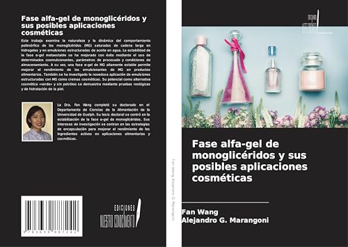 Fase alfa-gel de monoglicéridos y sus posibles aplicaciones cosméticas von VDM Verlag