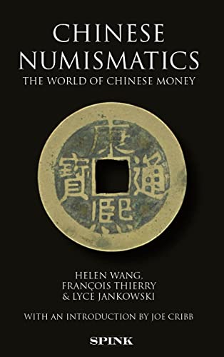 Chinese Numismatics: The World of Chinese Money von Spink & Son Ltd
