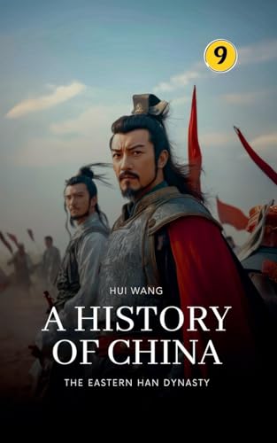 The Eastern Han Dynasty: A History of China von Hui Wang