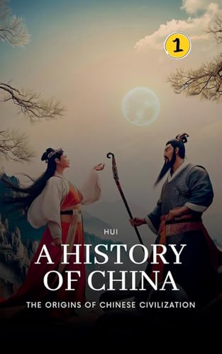 The Origins of Chinese Civilization: A History of China von Hui Wang