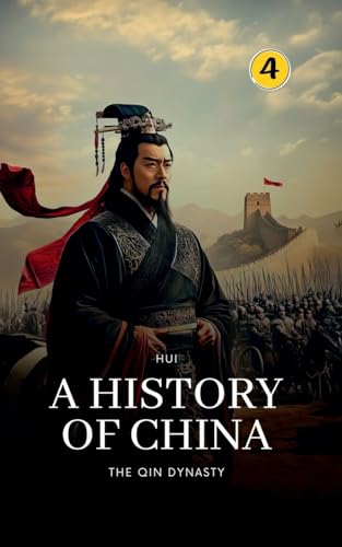 The Qin Dynasty: A History of China von Hui Wang