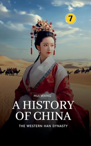 The Western Han Dynasty: A History of China von Hui Wang