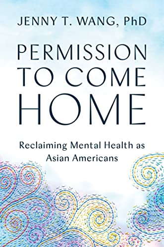 Permission to Come Home: Reclaiming Mental Health as Asian Americans von Balance