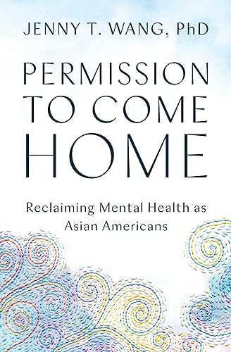 Permission to Come Home: Reclaiming Mental Health as Asian Americans von Balance