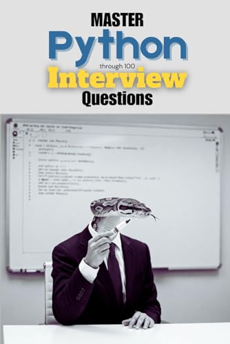 Master Python Through 100 Interview Questions von Independently published