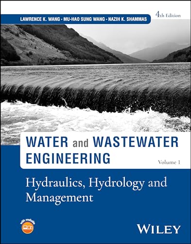 Water and Wastewater Engineering, Volume 1: Hydraulics, Hydrology and Management
