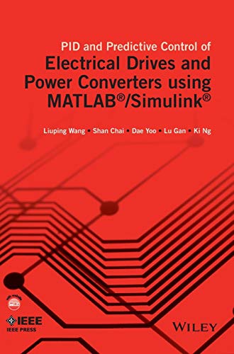 PID and Predictive Control of Electrical Drives and Power Converters using MATLAB / Simulink (IEEE Press) von Wiley-IEEE Press