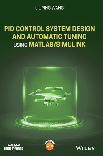PID Control System Design and Automatic Tuning Using MATLAB/Simulink (IEEE Press) von Wiley-IEEE Press