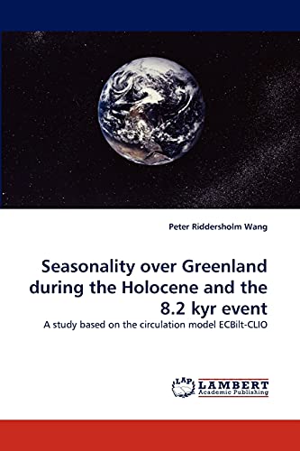 Seasonality over Greenland during the Holocene and the 8.2 kyr event: A study based on the circulation model ECBilt-CLIO