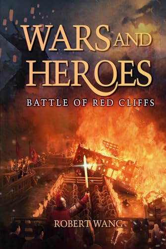 Wars and Heroes: Battle of the Red-Cliffs von Amazon Book Marketing Pros