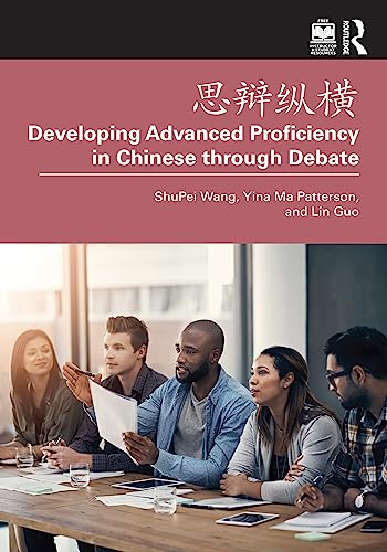¿¿¿¿ Developing Advanced Proficiency in Chinese through Debate von Routledge