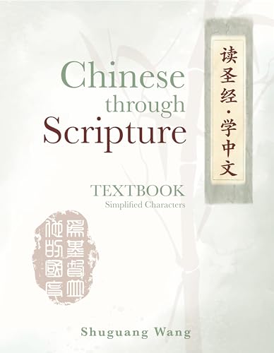Chinese Through Scripture: Textbook (Simplified Characters) von Kharis Publishing, an imprint of Kharis Media LLC