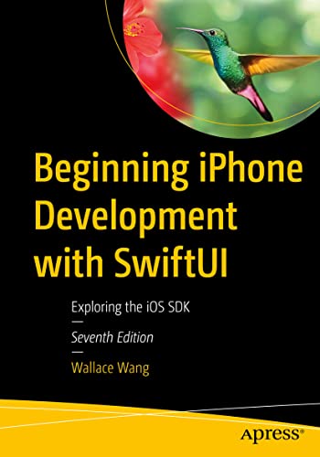 Beginning iPhone Development with SwiftUI: Exploring the iOS SDK von Apress