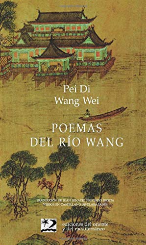 Poemas del río Wang (Poesía del Oriente y del Mediterráneo, Band 12) von PEARSON DISTRIBUCIÓN
