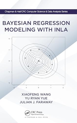 Bayesian Regression Modeling with INLA (Chapman & Hall/CRC Computer Science & Data Analysis) von CRC Press