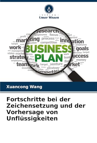 Fortschritte bei der Zeichensetzung und der Vorhersage von Unflüssigkeiten von Verlag Unser Wissen