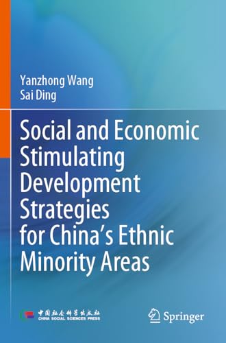 Social and Economic Stimulating Development Strategies for China’s Ethnic Minority Areas von Springer