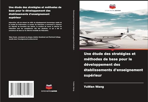 Une étude des stratégies et méthodes de base pour le développement des établissements d'enseignement supérieur von Editions Notre Savoir