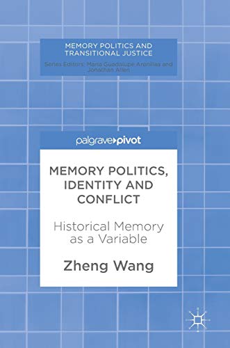 Memory Politics, Identity and Conflict: Historical Memory as a Variable (Memory Politics and Transitional Justice) von MACMILLAN
